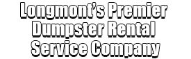 Longmont’s Premier Dumpster Rental Service Company Logo